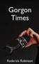Gorgon Times by Roderick Robinson - Paperback