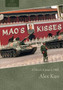 Mao's Kisses : A Novel of June 4, 1989 by Alex Kuo - Paperback