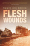Flesh Wounds by David Holbrook - Paperback