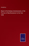 Report of the Railway Commissioners, of the Province of New-Brunswick, for the Year 1858 by Anonymous - Hardback