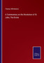 A Commentary on the Revelation of St. John, The Divine by Thomas Whittemore - Paperback