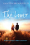 The Lover : A heartwarming novel of love and courage by Amanda Brookfield - Paperback