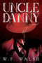 Uncle Danny by W F Walsh - Paperback