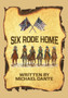Six Rode Home by Dante Michael Dante - Paperback
