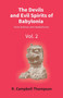 The Devils and Evil Spirits of Babylonia by Campbell R Thompson - Paperback