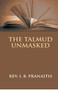 The Talmud Unmasked by Justinas Pranaitis - Paperback