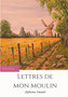 Lettres de mon moulin : un recueil de 24 nouvelles d'Alphonse Daudet (texte integral) by Alphonse Daudet - Paperback