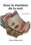 Sous le manteau de la nuit by Tristan Marechal - Paperback