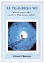 Le Train de la Vie : Contes et nouvelles de la vie d'un homme enfant by Gerard Chareyre - Paperback