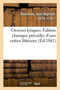 Oeuvres Lyriques. Edition Classique Precedee d'Une Notice Litteraire by Jean-Baptiste - Paperback