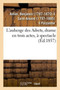 L'Auberge Des Adrets, Drame En Trois Actes, A Spectacle by Benjamin Antier - Paperback