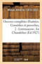 Oeuvres Completes Illustrees. Comedies Et Proverbes, 2 : Lorenzaccio; Le Chandelier; Il Ne Faut Jurer de Rien; Un Caprice by Alfred de Musset - Paperback