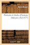 Portraits Et Etudes d'Histoire Litteraire by Desire Nisard - Paperback