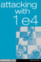 Attacking with 1 e4 by John Emms - Paperback