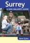 Surrey - a Dog Walker's Guide by Jane Eyles - Paperback