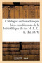 Catalogue de livres francais bien conditionnes de la bibliotheque de feu M. L. C. R. by Collectif - Paperback