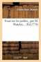 Essai Sur Les Jardins, Par M. Watelet, ... by Claude-Henri Watelet - Paperback