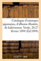 Catalogue d'Estampes Japonaises, d'Albums Illustres, de Kakemonos Et de Peintures Chinoises : de la Collection d'Un Amateur Parisien. Vente, 26-27 Fevrier 1894 by Ernest LeRoux - Paperback