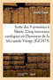 Suite Des Quatre Semaines A Marie. Cinq Nouveaux Cantiques En l'Honneur de la Tres Sainte Vierge by Andre Faure - Paperback