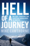 Hell of a Journey : On Foot Through the Scottish Highlands in Winter by Mike Cawthorne - Paperback Hell of a Journey : On Foot Through the Scottish Highlands in Winter by Mike Cawthorne - Paperback