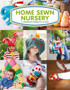 Home Sewn Nursery : 12 Gorgeous Projects to Sew for the Nursery by Tina Barrett - Paperback