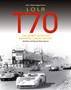Lola T70 - The Racing History & Individual Chassis Record by John Starkey - Paperback