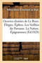 Oeuvres Choisies de Le Brun. Elegies. Epitres. Les Veillees Du Parnasse. La Nature. Epigrammes by Ponce-Denis Ecouchard Le Brun - Paperback