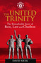 The United Trinity : The Remarkable Story of Best, Law and Charlton by David Meek - Hardback