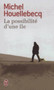 La possibilite d'une ile by Michel Houellebecq - Paperback