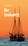 Der Seekadett : Eine Seegeschichte von Friedrich Meister by Friedrich Meister - Paperback