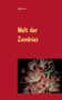 Welt der Zombies : Der Untote in ihm - Gay Romance by Sigrid Lenz - Paperback