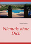 Niemals ohne Dich by Petra Peters - Paperback