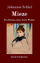 Mieze : Der Roman eines freien Weibes by Johannes Schlaf - Hardback