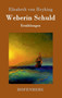 Weberin Schuld : Erzahlungen by Elisabeth Von Heyking - Hardback