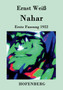 Nahar : Erste Fassung 1922 Des Romanwerkes Tiere in Ketten zweiter, in sich abgeschlossener Teil by Ernst Weiss - Paperback