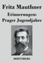 Erinnerungen : Prager Jugendjahre by Fritz Mauthner - Paperback