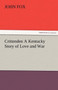 Crittenden a Kentucky Story of Love and War by Dr John Fox - Paperback