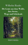 Die Leute aus dem Walde, ihre Sterne, Wege und Schicksale : Ein Roman by Wilhelm Raabe - Hardback