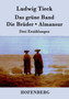 Das grune Band / Die Bruder / Almansur : Drei Erzahlungen by Ludwig Tieck - Paperback