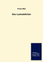 Das Lustw Ldchen by Franz Blei - Paperback