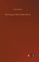 The King of the Golden River by John Ruskin - Hardback