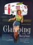 Glamping with Maryjane : Glamour + Camping by Mary-Jane Butters - Hardback