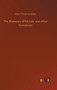 The Romance of His Life and Other Romances by Mary Cholmondeley - Hardback