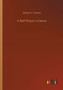 A Ball Players Career by Adrian C Anson - Paperback