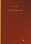 The White Mans Foot by Grant Allen - Paperback