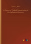 A History of English Romanticism in the Eighteenth Century by Henry a Beers - Paperback