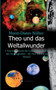 Theo und das Weltallwunder by Horst-Dieter Noelter - Paperback