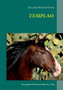 Templao : Eine gequalte Pferdeseele findet ihren Weg by Jutta Judy Bonstedt Kloehn - Paperback