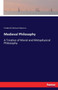 Medieval Philosophy : A Treatise of Moral and Metaphysical Philosophy by Frederick Denison Maurice - Paperback