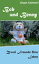 Bob und Benny : Zwei Freunde furs Leben by Jurgen Kammerl - Paperback